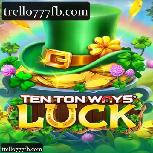 TenTonWaysLuck